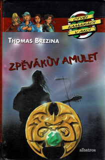 Brezina, Thomas: Zpěvákův amulet