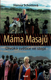 Schottová, Hanna: Máma Masajů - Divoká světice ve stepi