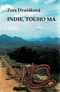 Dvořáková, Zora: Indie, touho má