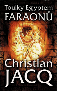 Jacq, Christian: Toulky Egyptem faraonů