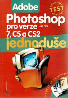 Fotr, Jiří: Adobe Photoshop jednoduše pro verze 7, CS a CS2