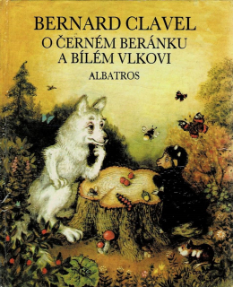 Clavel, Bernard: O černém beránku a bílém vlkovi