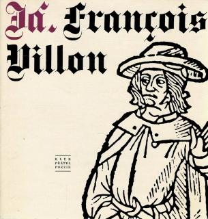 Villon, François: Já, François Villon