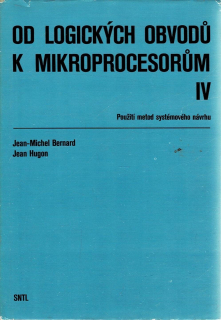 Bernard, Jean-Michel, Hugon, Jean: Od logických obvodů k mikroprocesorům IV