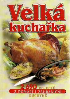 Macáková, Květa, Řeháková, Hana: Velká kuchařka