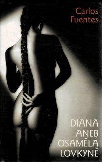Fuentes C.: Diana aneb osamělá lovkyně