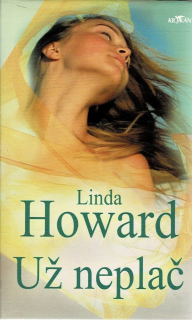 Howard Linda: Už neplač