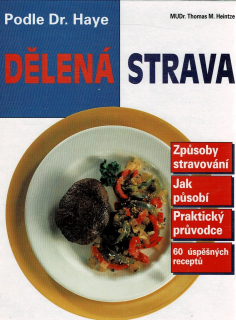 Heintze M.T.: Dělená strava podle Dr. Haye