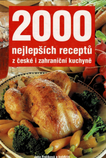 Frolíková Jana: 2000 nejlepších receptů z české i zahraniční kuchyně