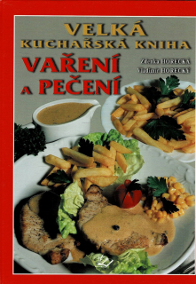 Horecká Z., Horecký V.: Velká kuchařská kniha vaření a pečení