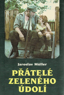 Müller Jaroslav: Přátelé zeleného údolí