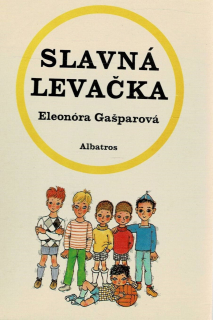 Gašparová Eleonóra: Slavná levačka