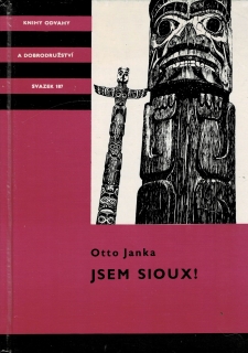 Janka, Otto: Jsem Sioux!