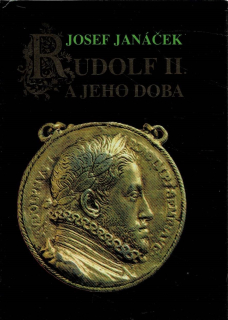 Janáček, Josef: Rudolf II. a jeho doba