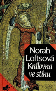 Loftsová, Norah: Královna ve stínu