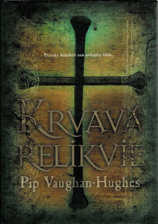Vaughan-Hughes, Pip: Krvavá relikvie