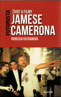 Keeganová, Rebecca: Život a filmy Jamese Camerona