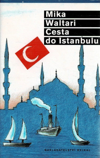 Waltari, Mika: Cesta do Istanbulu