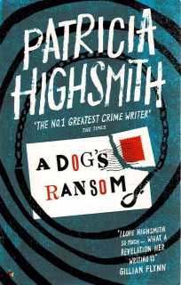 Highsmith, Patricia: A Dog’s Ransom