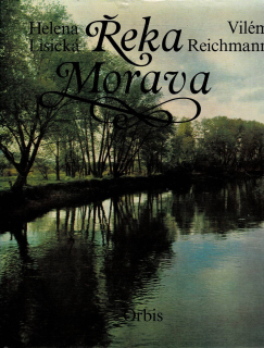 Lisická, Helena, Reichmann, Vilém: Řeka Morava