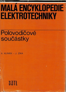 Klímek, A., Zíka, J.: Malá encyklopedie elektrotechniky - Polovodičové součástky