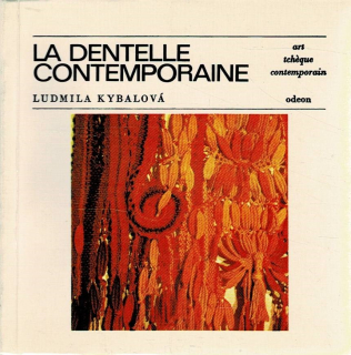 Kybalová, Ludmila: La dentelle contemporaine