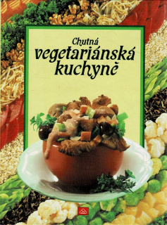 Faist, Fritz: Chutná vegetariánská kuchyně