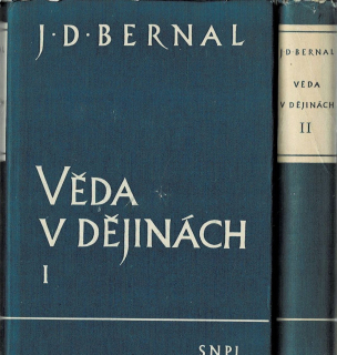 Bernal, J. D.: Věda v dějinách I a II