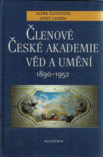 Šlechtová, A., Levora, J.: Členové České akademie věd a umění 1890-1952