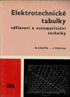 Krejčík, Veselka.: Elektrotechnické tabulky sdělovací a automatizační techniky
