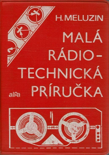 Meluzin, H.: Malá rádiotechnická príručka