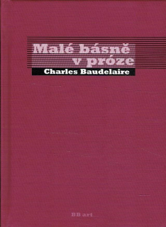 Baudelaire, Charles: Malé básně v próze