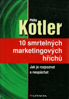 Kotler, Philip: 10 smrtelných marketingových hříchů