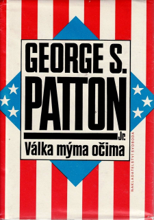 Patton George S. Jr.: Válka mýma očima